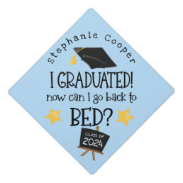 Grad 2024 Graduated Can I Go Back To Bed Blue Graduation Cap Topper