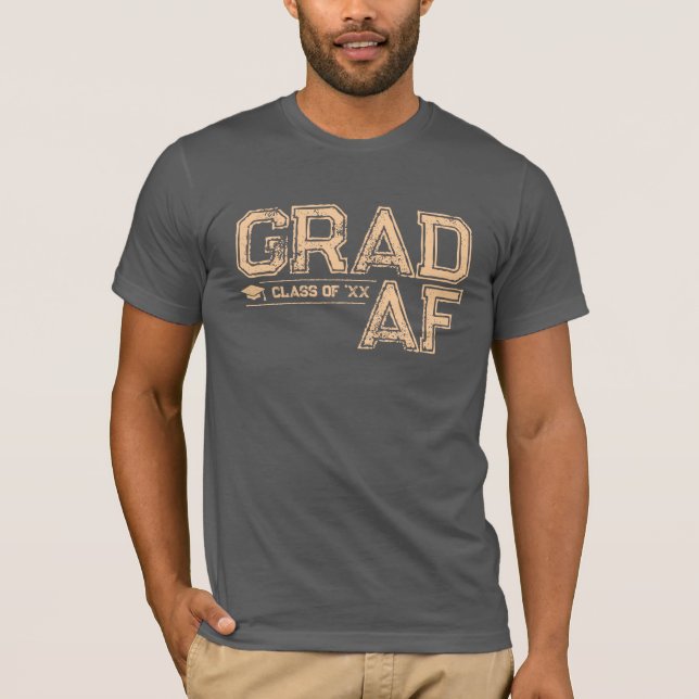 Grad AF | Class of 2026 Senior T-Shirt (Front)