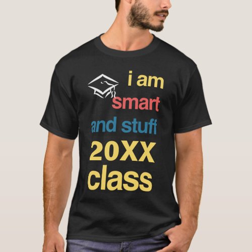 Grad Graduate Graduating Class Fun Funny Year T_Shirt