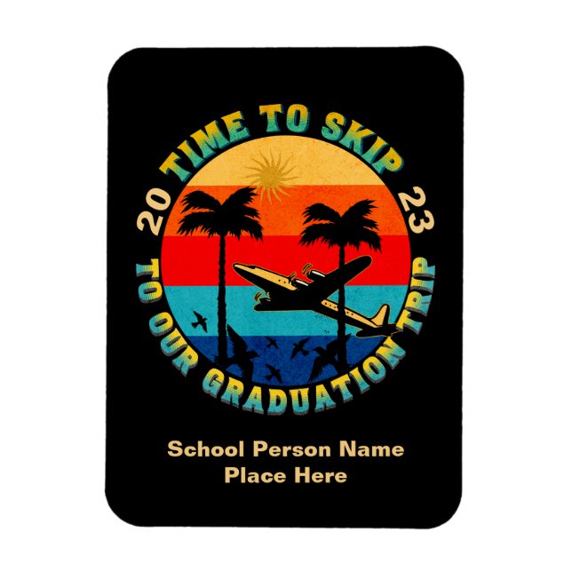 Grad Graduation Senior Class Trip 2023 Personalize Magnet (Vertical)