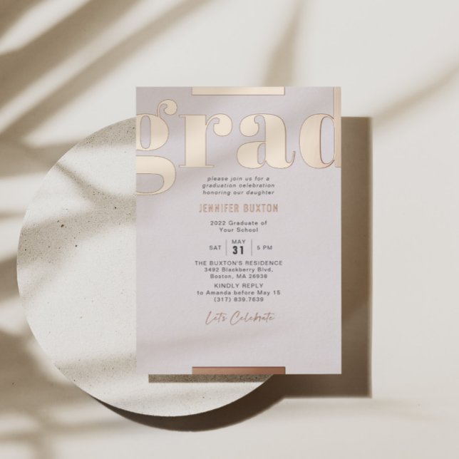 Grad Modern Bold Graduation Party Rose Gold Foil Invitation (Creator Uploaded)