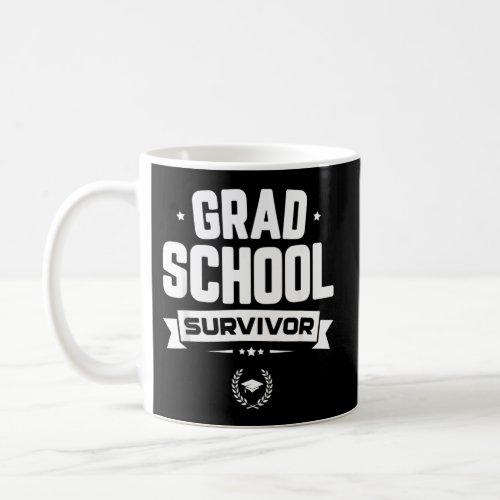 Grad School Survivor Graduate Masters Degree Coffee Mug