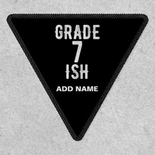 GRADE 7 ISH COOL 7TH FUNNY CUTE WHITE TEXT PATCH