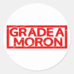 Grade A Moron Stamp Classic Round Sticker