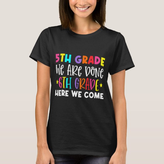 Grade Graduation 6th Grade Here We Come  T-Shirt (Front)
