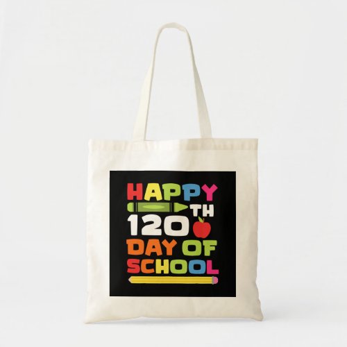 Grade Happy 120 Days Of School Teacher Tote Bag