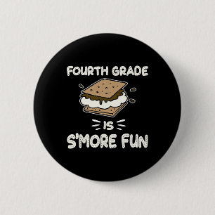 Grade Is S'more Fun Back To School Teacher Kids Button