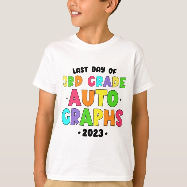 Grade Last Day Of School Autographs  T-Shirt (Front)