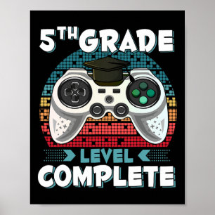 Grade Level Complete Gamer 5th Grade Graduation Gi Poster