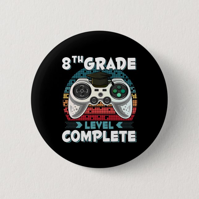 Grade Level Complete Gamer 8th Grade Graduation Gi Button (Front)