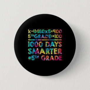 Grade Teacher 1000 Days Smarter 100 Days Of School Button