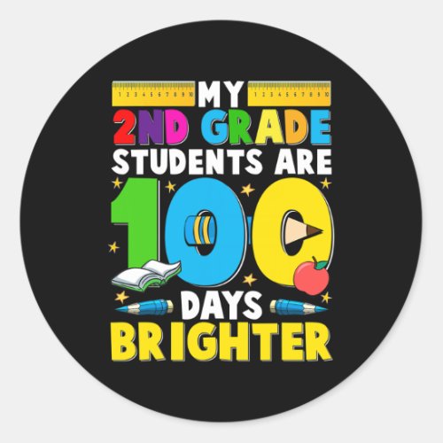 Grade Teacher 100 Days Brighter 100th Day Of Schoo Classic Round Sticker