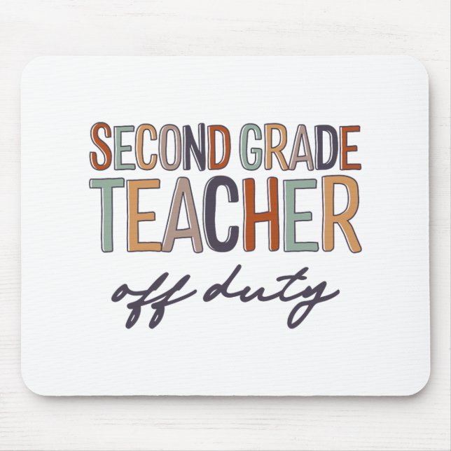 Grade Teacher Off Duty Last Day Of School  Mouse Pad (Front)