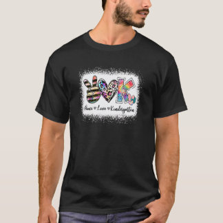Grade Teacher Peace Love Kindergarten Team Kinder T-Shirt