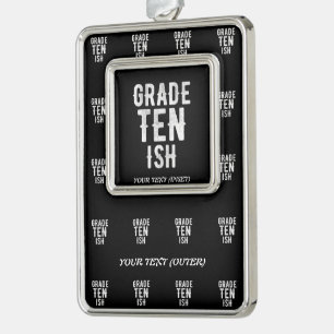 GRADE TEN ISH COOL 10TH FUNNY CUTE WHITE TEXT CHRISTMAS ORNAMENT