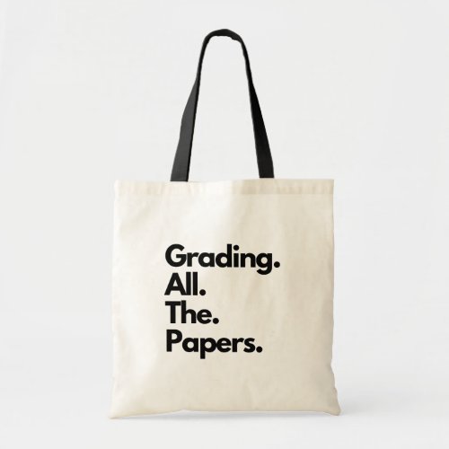 Grading All The Papers Funny Meme Teacher  Tote Bag