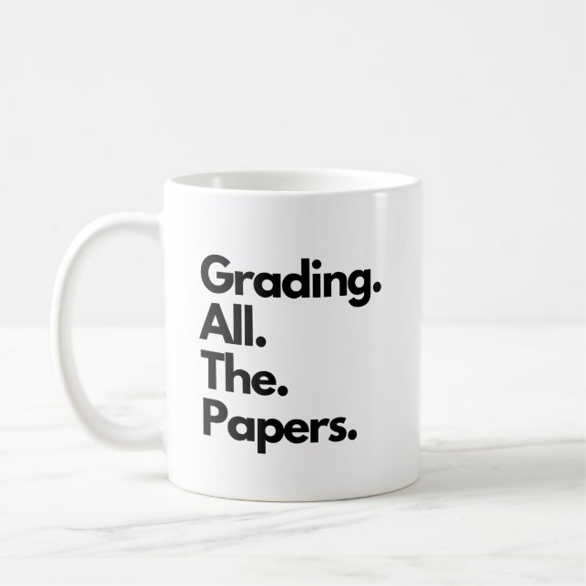 Grading All The Papers Funny Teacher Meme Coffee Mug (Left)