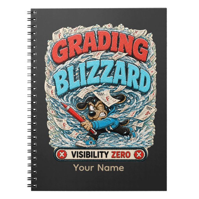 Grading Blizzard Personalized Funny Teacher T-Shir Notebook (Front)