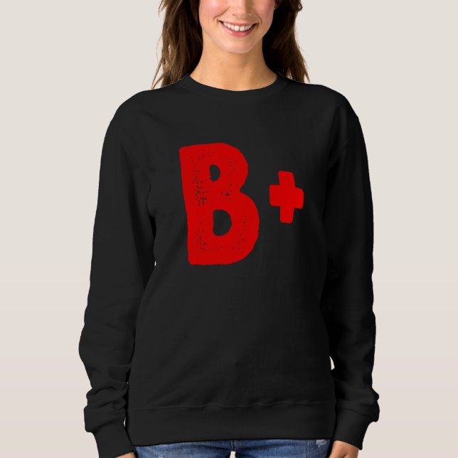 Grading Education School Letter B Teacher Student  Sweatshirt (Front)