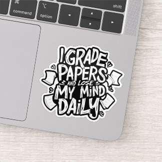 Grading Papers Daily Losing Mind Teacher Humor Sticker