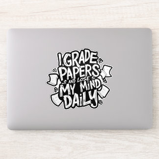 Grading Papers Daily Losing Mind Teacher Humor Sticker