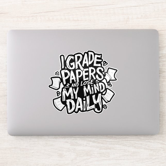 Grading Papers Daily Losing Mind Teacher Humor Sticker (Computer)