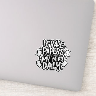 Grading Papers Daily Losing Mind Teacher Humor Sticker