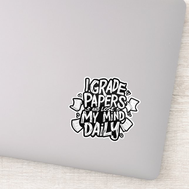 Grading Papers Daily Losing Mind Teacher Humor Sticker (Detail)