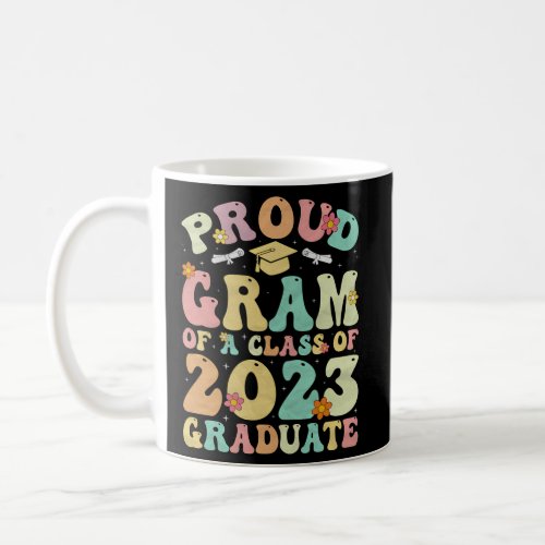 Graduate 2023 Proud Gram Of A 2023 Senior Graduati Coffee Mug