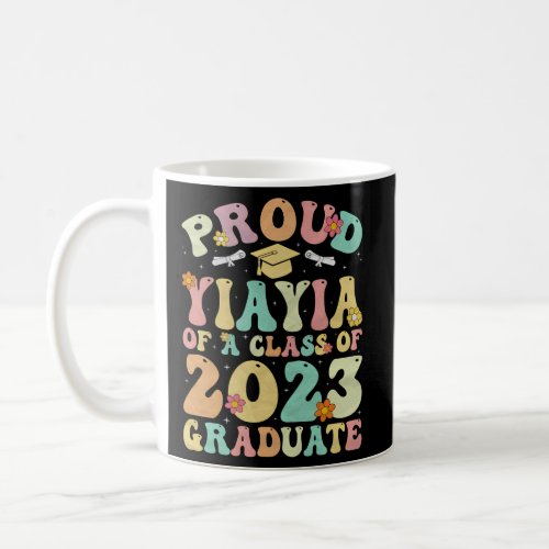 Graduate 2023 Proud Yiayia Of A 2023 Senior Gradua Coffee Mug