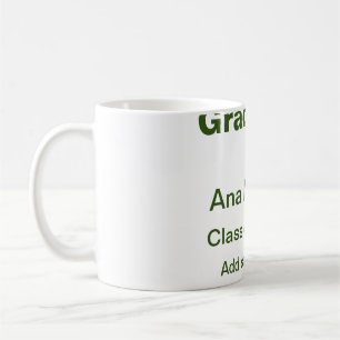 Graduate add name school name class of 20XX simple Coffee Mug