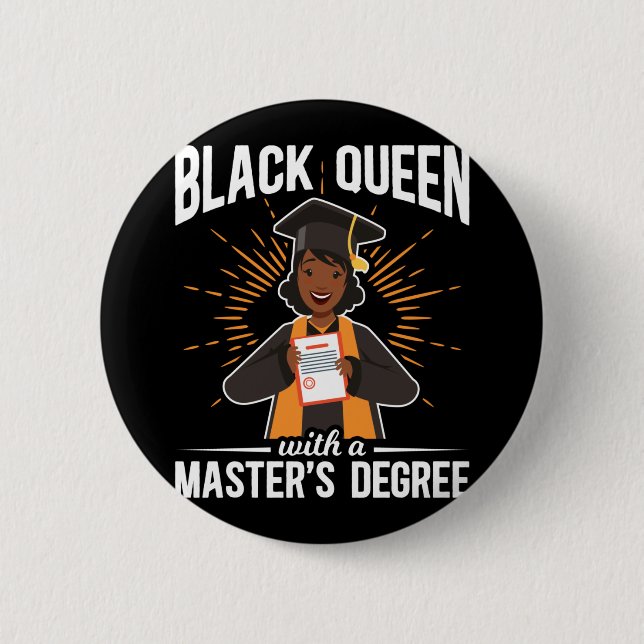 Graduate Black Queen Graduation Master Degree Button (Front)