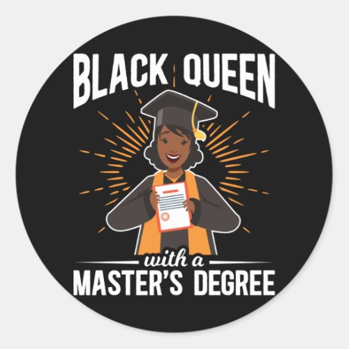 Graduate Black Queen Graduation Master Degree Classic Round Sticker