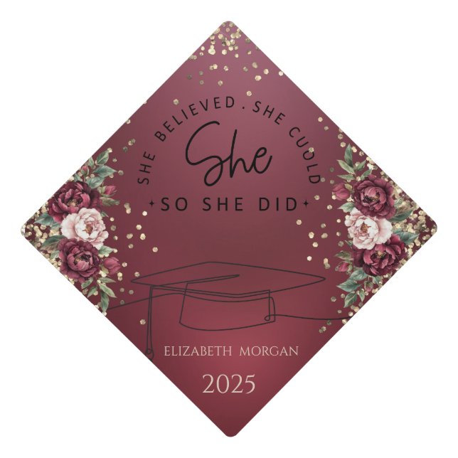 Graduate Cap Burgundy Flowers She Believed  (Front)