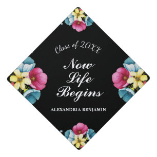 Graduate Class Floral Now Life Begins Typography Graduation Cap Topper