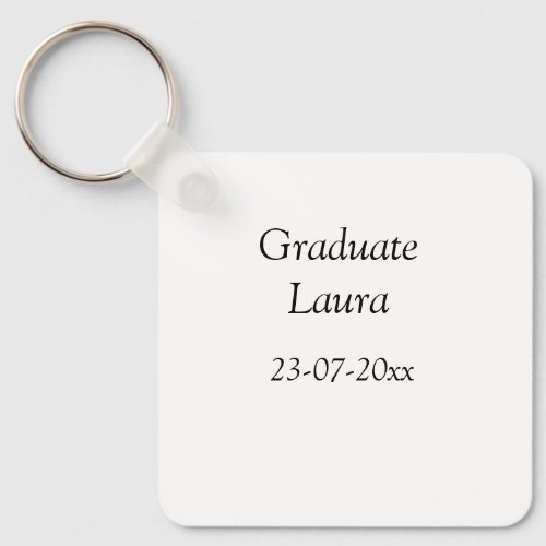 Graduate class of 20xx Congratulate add name date Keychain
