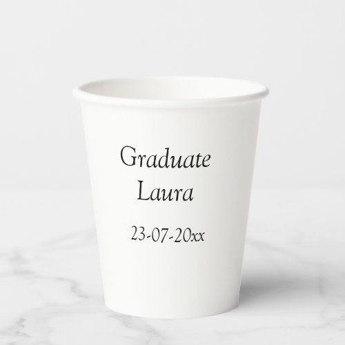 Graduate class of 20xx Congratulate add name date Paper Cups