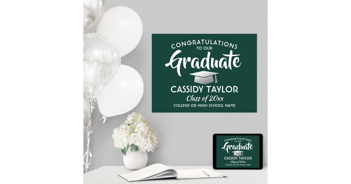 Graduate Congrats Dark Green and White Graduation Poster | Zazzle