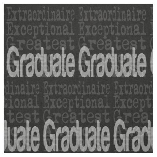 Graduate Extraordinaire Fabric