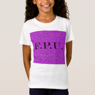 Graduate F.P.U. Fairy Princess University 1 T-Shirt