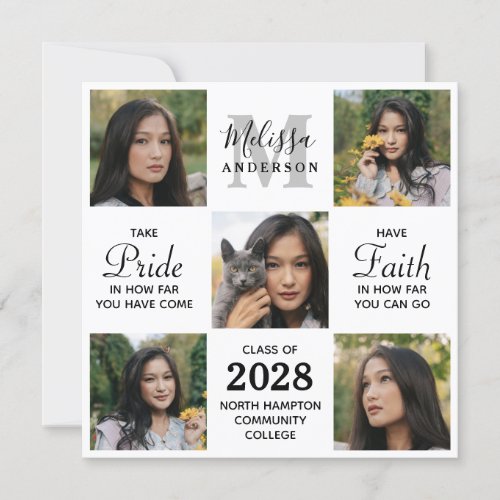 Graduate Inspirational 5 Photo Collage Graduation Announcement - Announce your graduation to friends and family with these modern and elegant photo collage graduation announcement cards. Customize with 5 of your favorite senior or college photos, and personalize with monogram initial, name, graduating year, high school or college initials and graduation details. Inspirational quote: "Take Pride in how far you have come, Have Faith in how far you can go" These unique trendy and stylish graduation announcement cards can also be a graduation invitation. COPYRIGHT © 2020 Judy Burrows, Black Dog Art - All Rights Reserved. Graduate Inspirational 5 Photo Collage Graduation Announcement