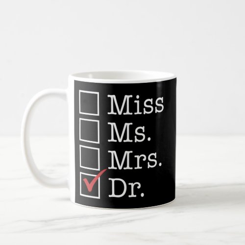 Graduate Medical School Degree Miss Ms Mrs Dr Doct Coffee Mug