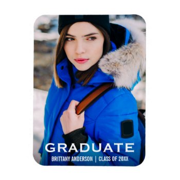 Graduate Modern Photo Wb Magnet by HappyMemoriesPaperCo at Zazzle