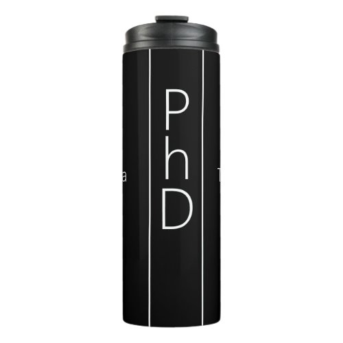 Graduate Name Black White PhD Graduation Thermal Tumbler