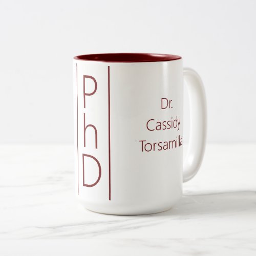 Graduate Name White Burgundy PhD Two_Tone Coffee Mug