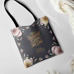Graduate Name Year Floral She Believed She Could Tote Bag