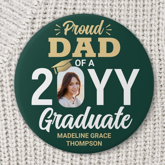 Graduate Photo Proud Dad Modern Green and Gold Button (Creator Uploaded)