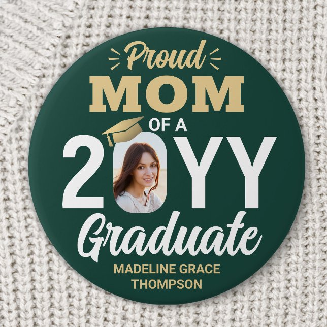 Graduate Photo Proud Mom Modern Green and Gold Button (Creator Uploaded)