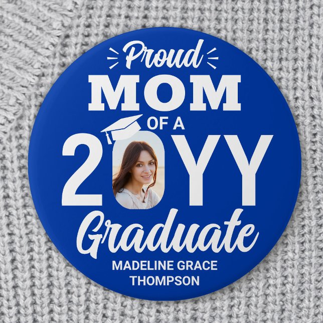 Graduate Photo Proud Mom Modern Royal Blue & White Button (Creator Uploaded)