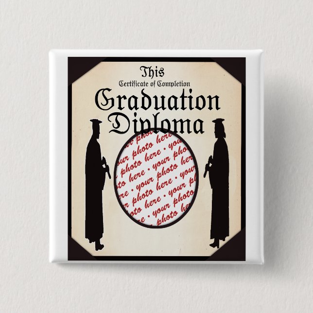 Graduate Standing Tall Diploma  Frame Pinback Button (Front)